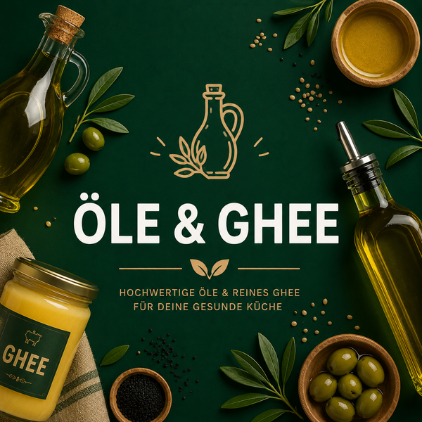 Öle & Ghee